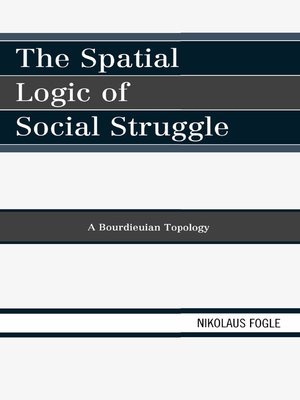 cover image of The Spatial Logic of Social Struggle